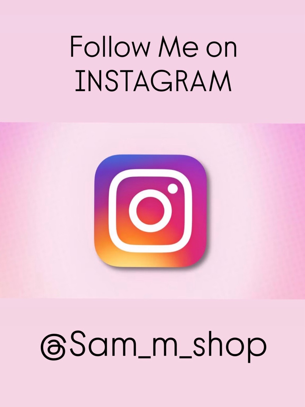 Follow me on I G : @ sam_m_shop